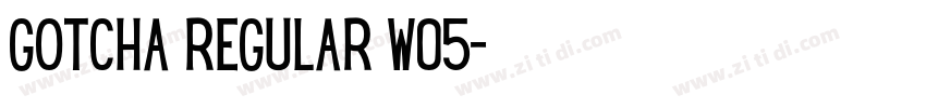 Gotcha Regular W05字体转换